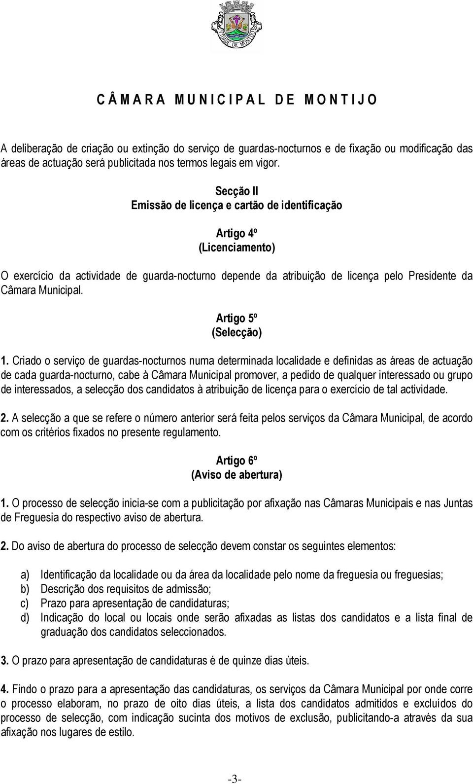 Artigo 5º (Selecção) 1.