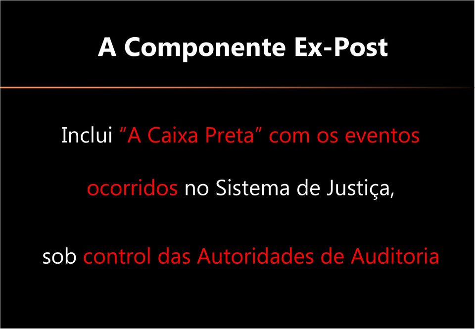 ocorridos no Sistema de Justiça,