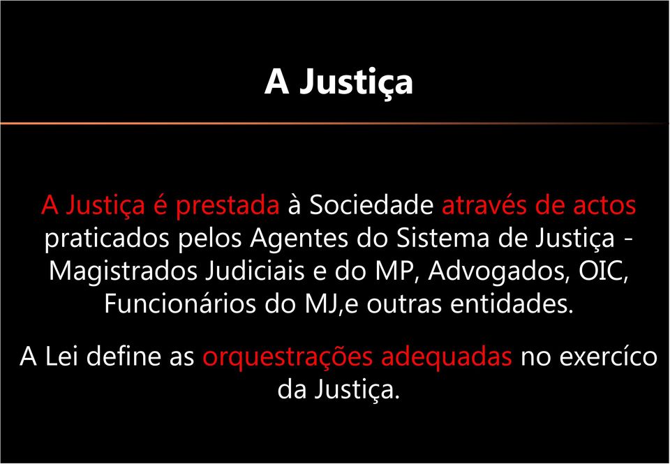 Judiciais e do MP, Advogados, OIC, Funcionários do MJ,e outras