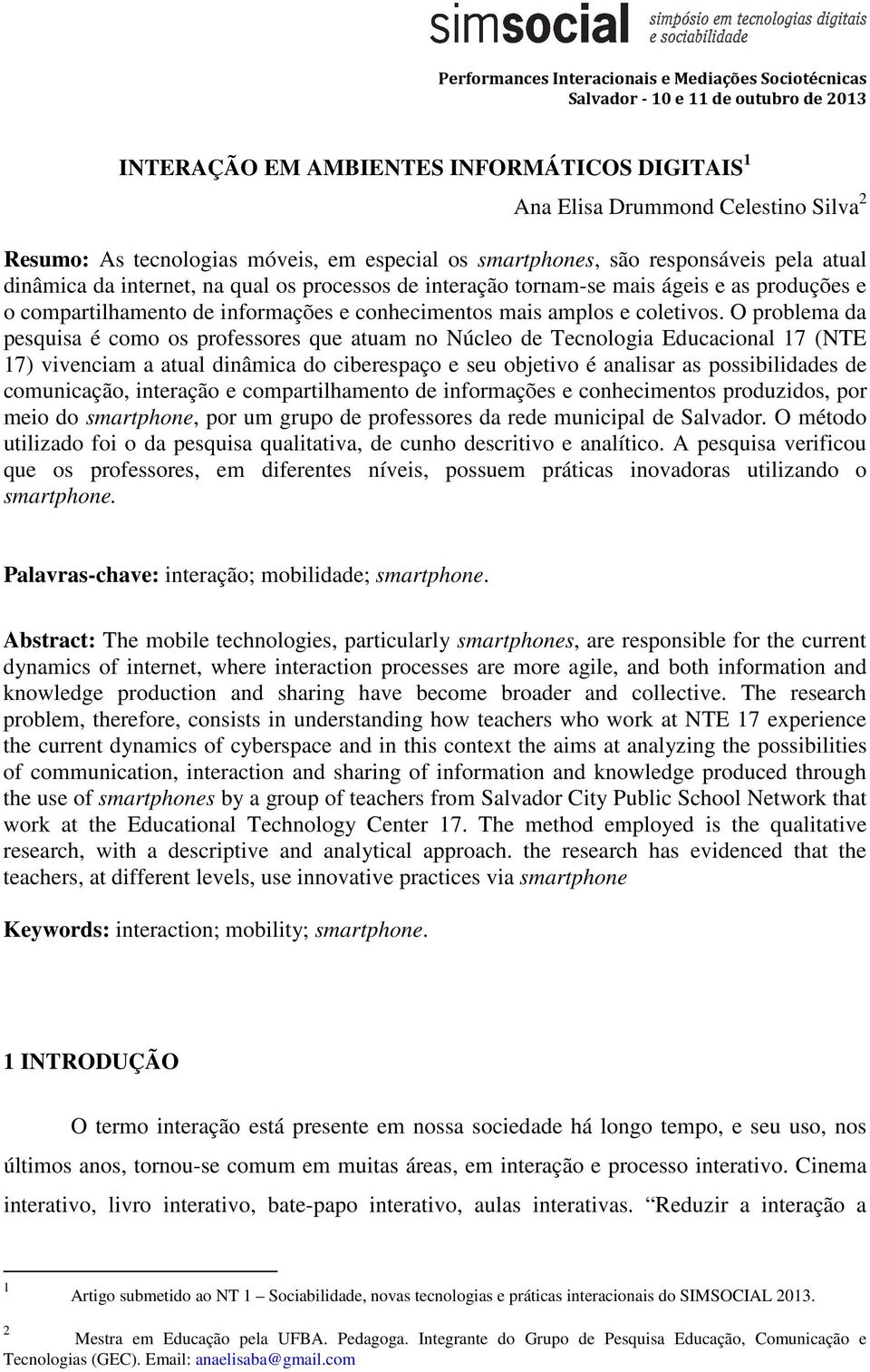 conhecimentos mais amplos e coletivos.