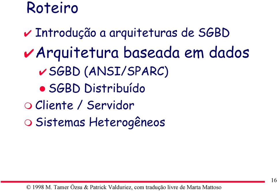 SGBD (ANSI/SPARC) SGBD Distribuído