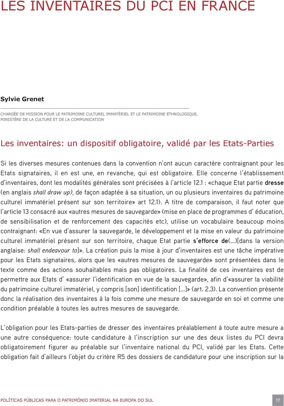 revanche, qui est obligatoire. Elle concerne l établissement d inventaires, dont les modalités générales sont précisées à l article 12.