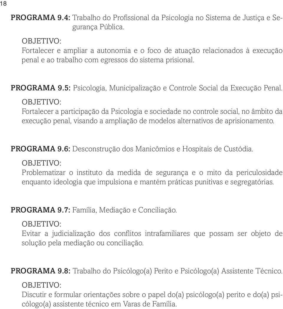 5: Psicologia, Municipalização e Controle Social da Execução Penal.