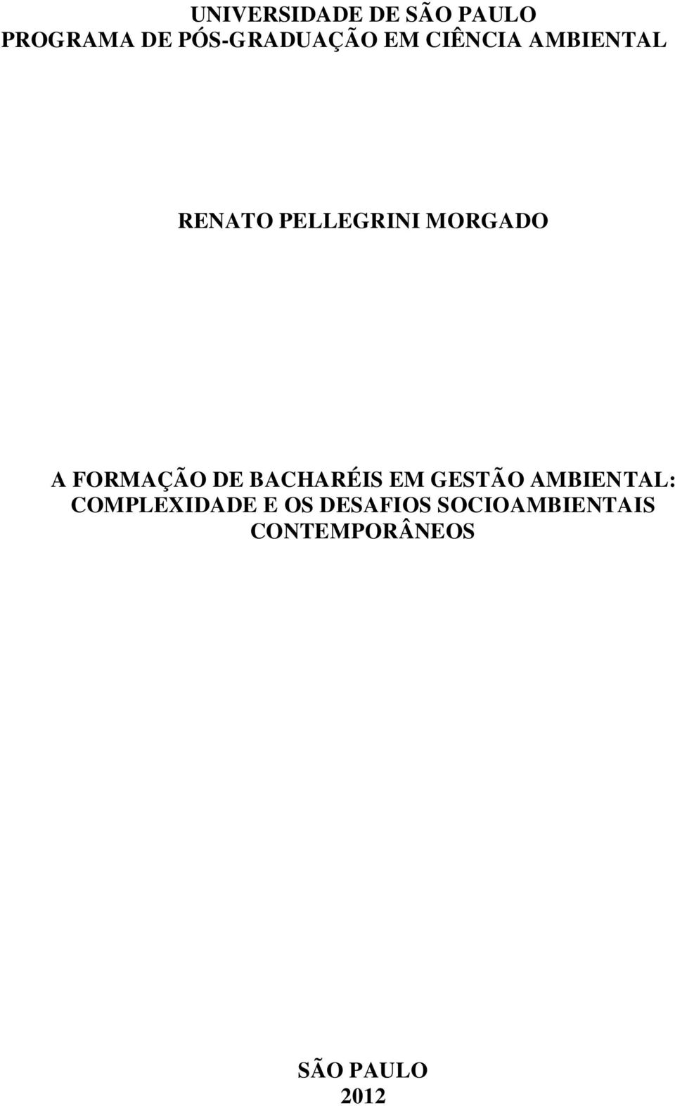 FORMAÇÃO DE BACHARÉIS EM GESTÃO AMBIENTAL: