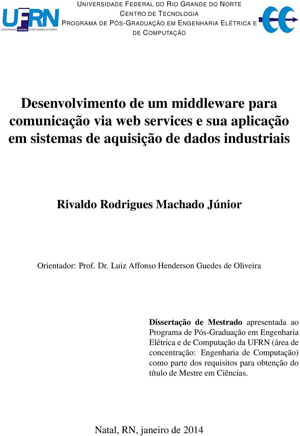 Machado Júnior Orientador: Prof. Dr.
