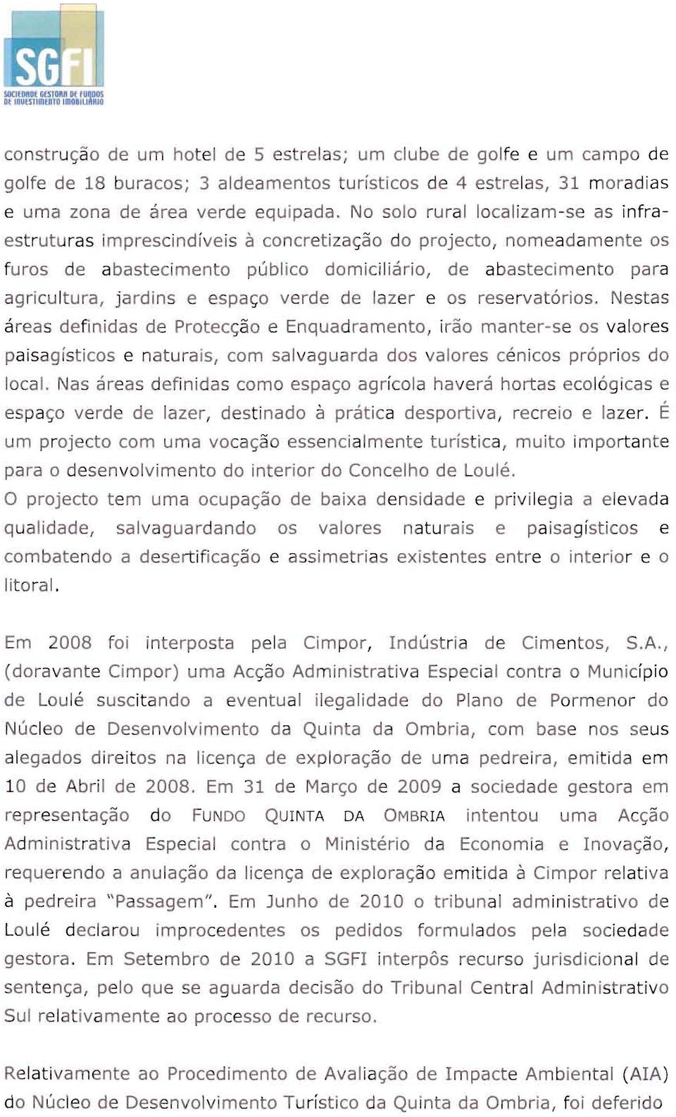 espaço verde de lazer e os reservatórios.