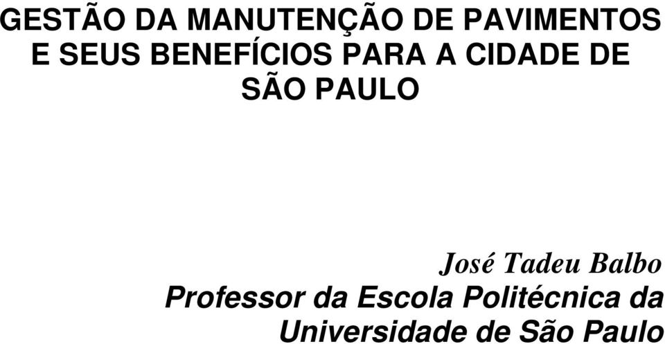 PAULO José Tadeu Balbo Professor da