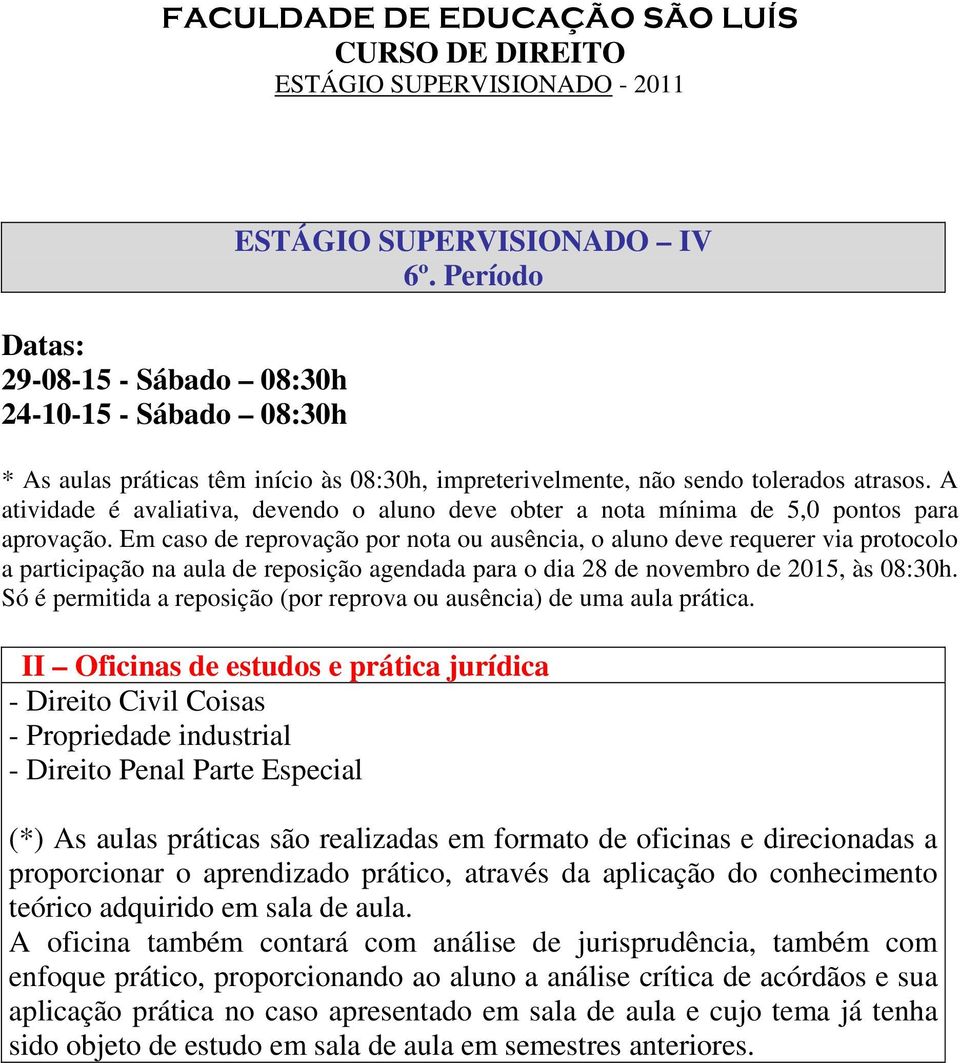 6º. Período I - Direito Civil Coisas -