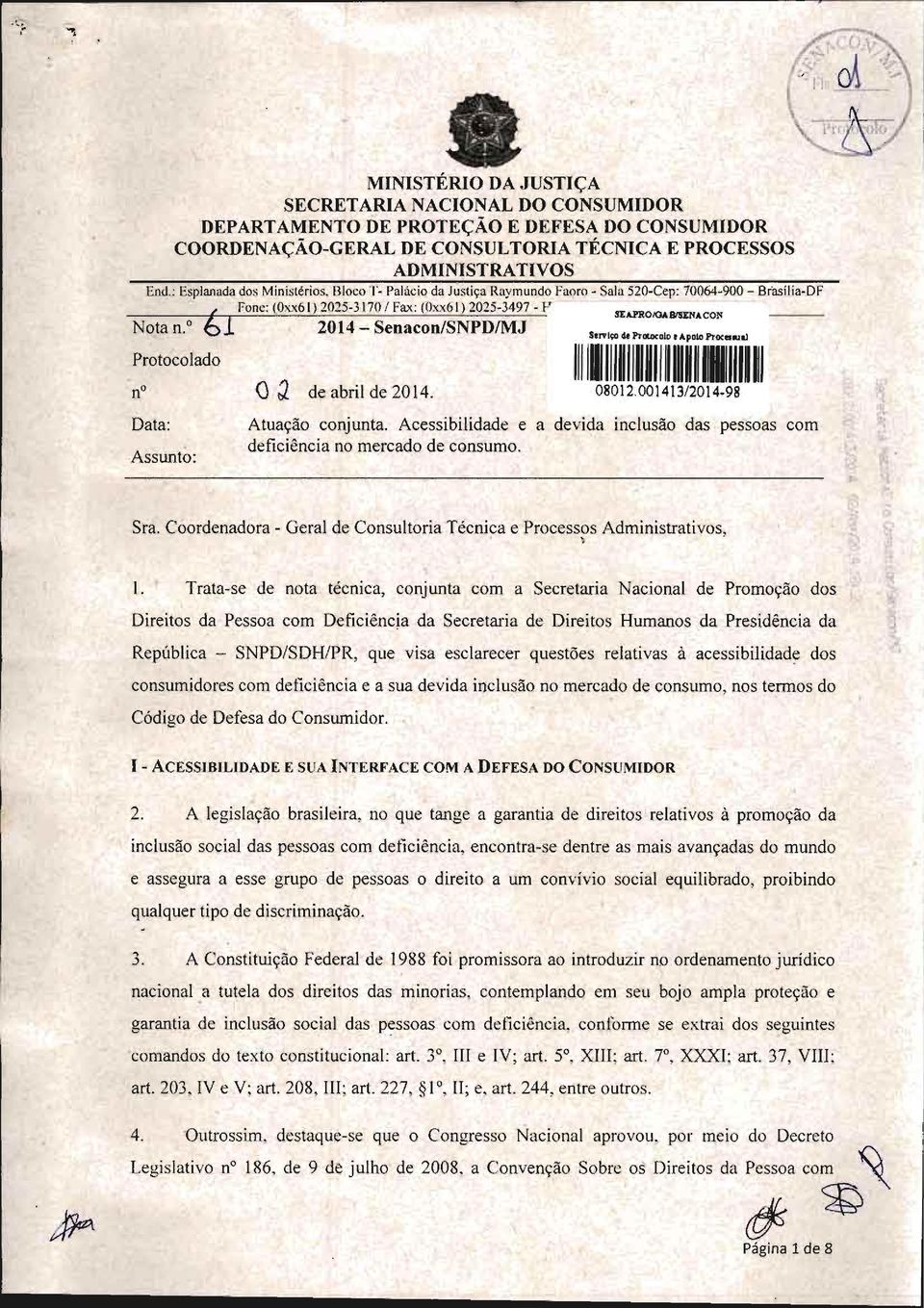 61 Protocolado 2014- Senacon/SNPD/MJ n 0 3 de abril de 2014. Data: Assunto: 9«Tl(e SIAPSO/CMB^SENACON Protocolo t ApoioProcHud 08012.001413/20 4-9 Atuação conjunta.