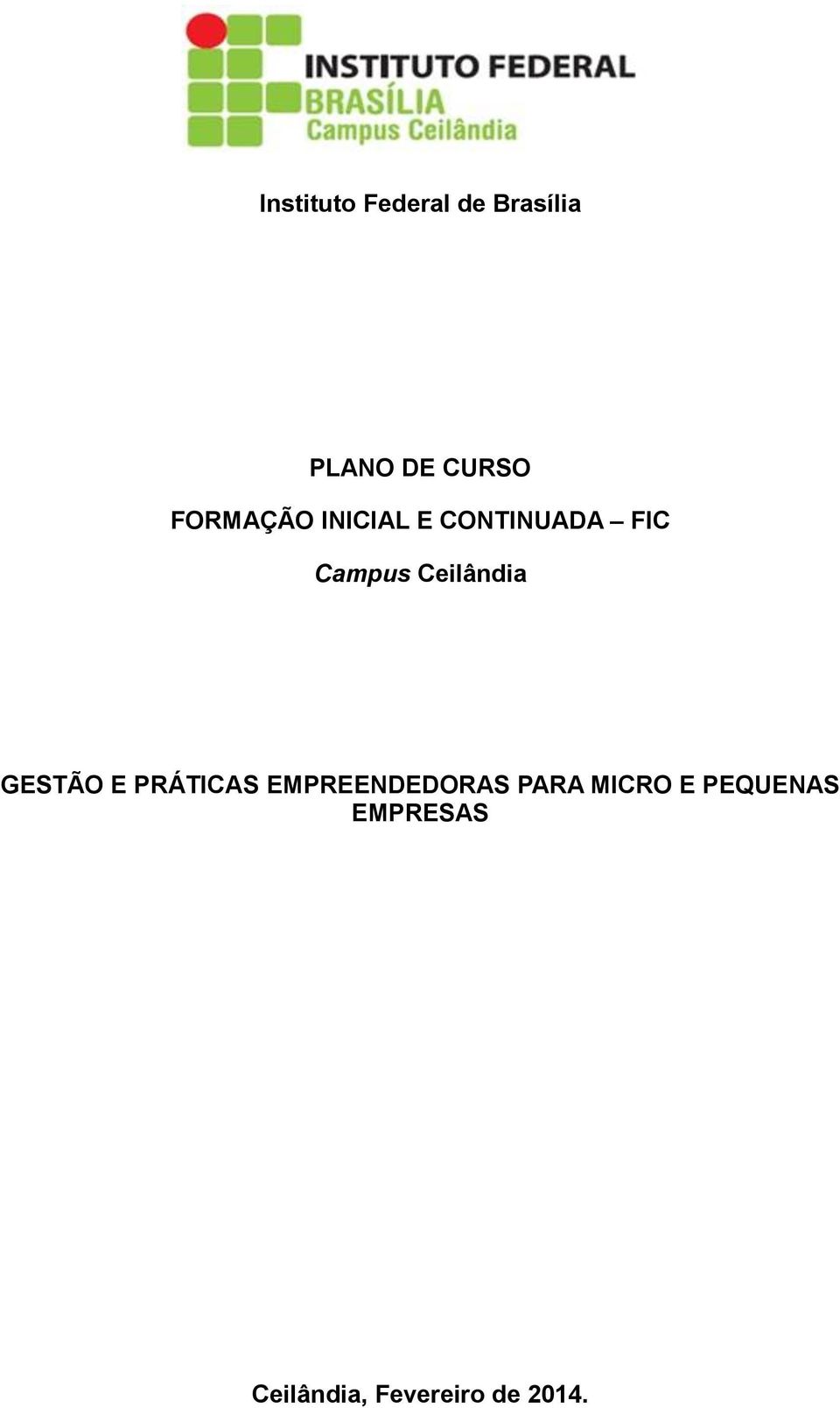 Ceilândia GESTÃO E PRÁTICAS EMPREENDEDORAS PARA