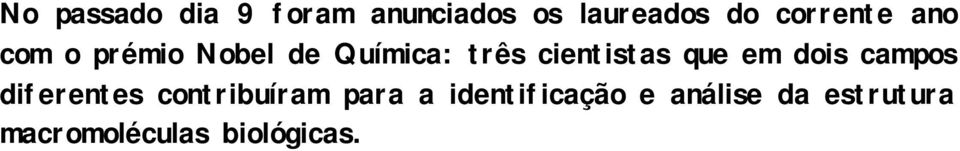 cientistas que em dois campos diferentes contribuíram