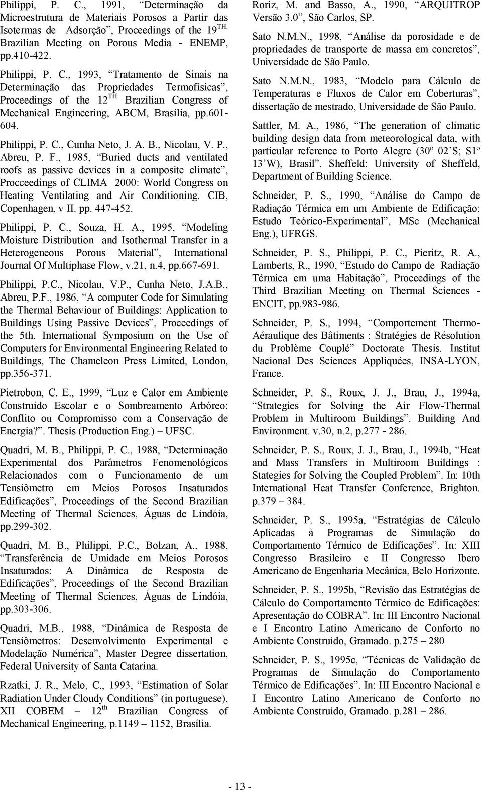 Philippi, P. C., Cunha Neto, J. A. B., Nicolau, V. P., Abreu, P. F.