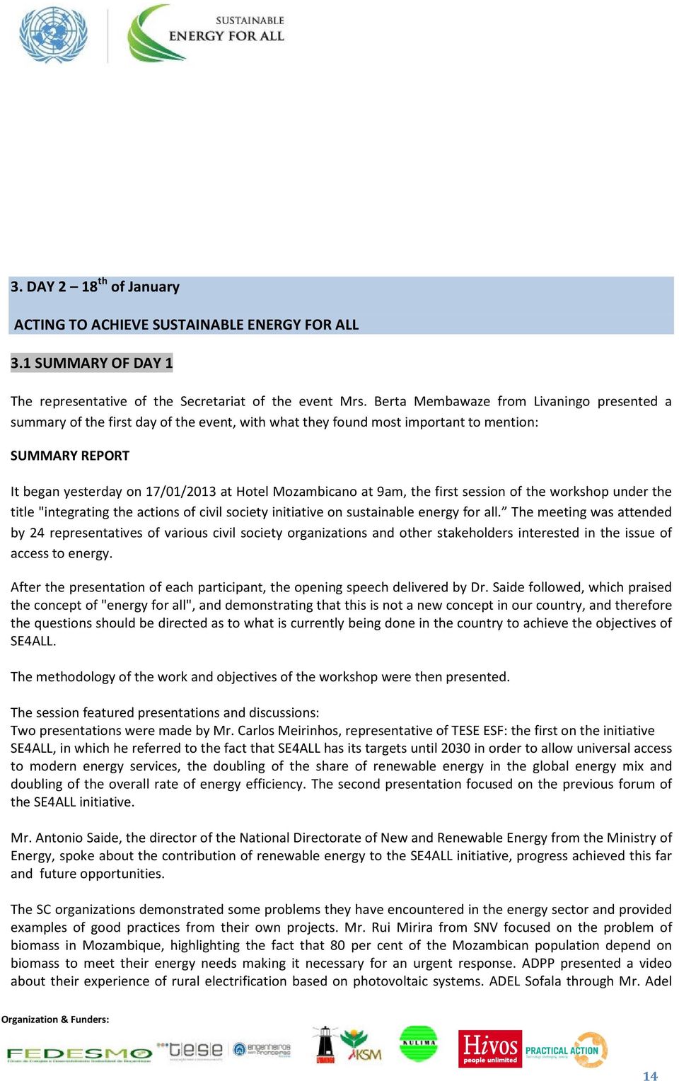 at 9am, the first session of the workshop under the title "integrating the actions of civil society initiative on sustainable energy for all.