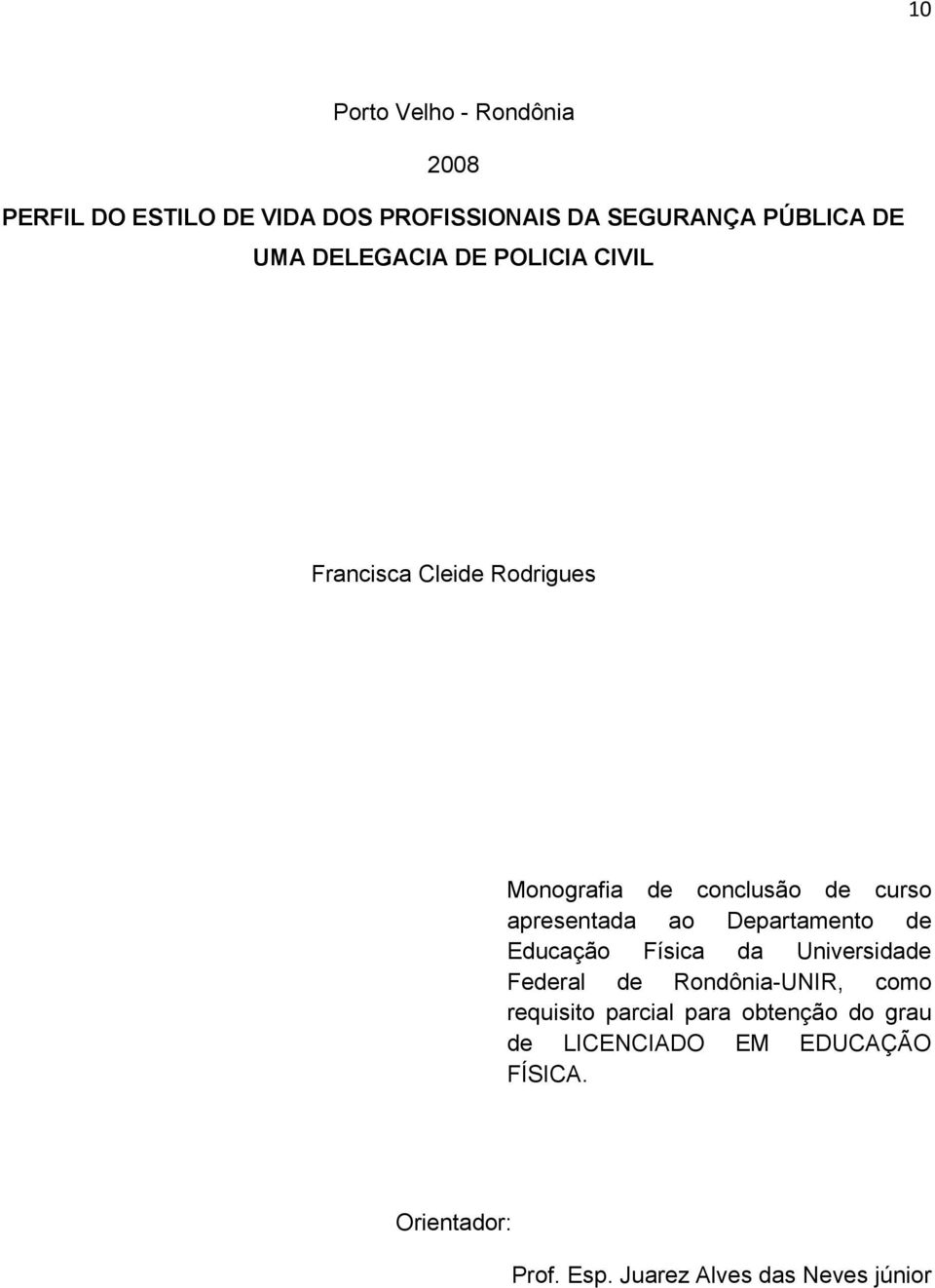 Departamento de Educação Física da Universidade Federal de Rondônia-UNIR, como requisito parcial para