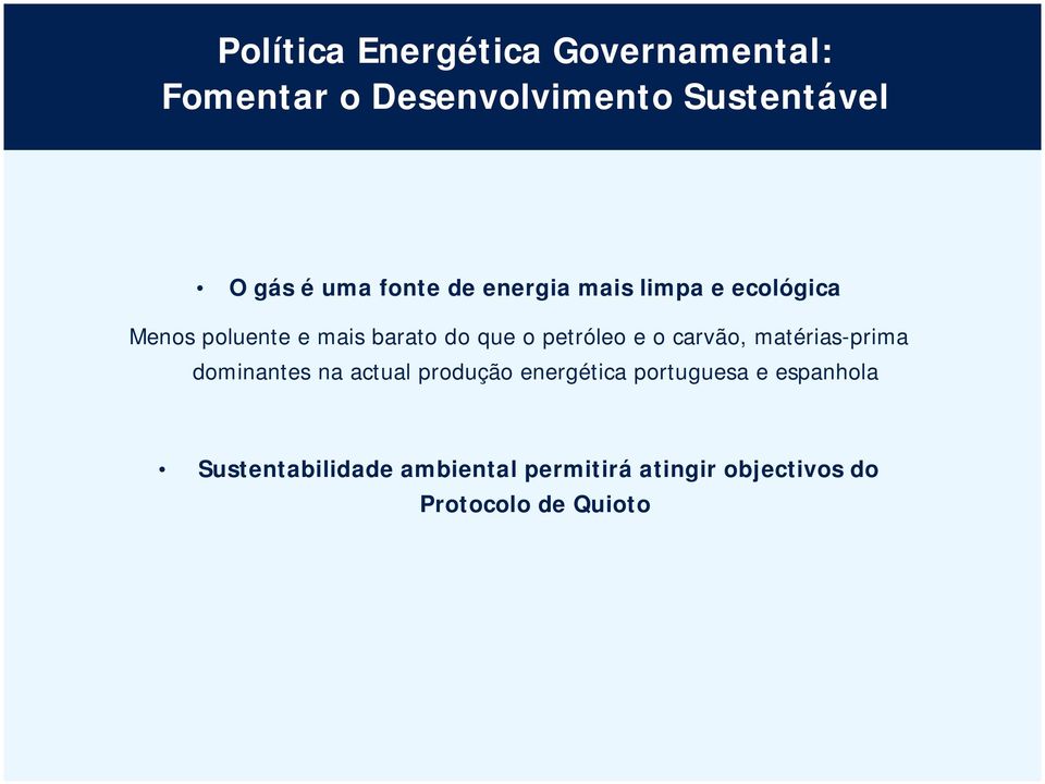 petróleo e o carvão, matérias-prima dominantes na actual produção energética