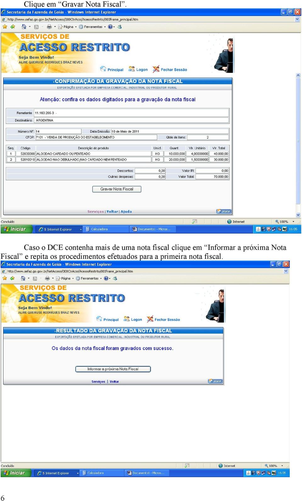 clique em Informar a próxima Nota Fiscal e