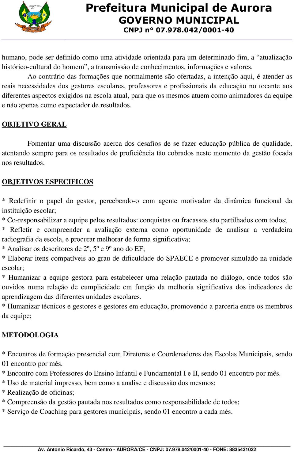 aspectos exigidos na escola atual, para que os mesmos atuem como animadores da equipe e não apenas como expectador de resultados.