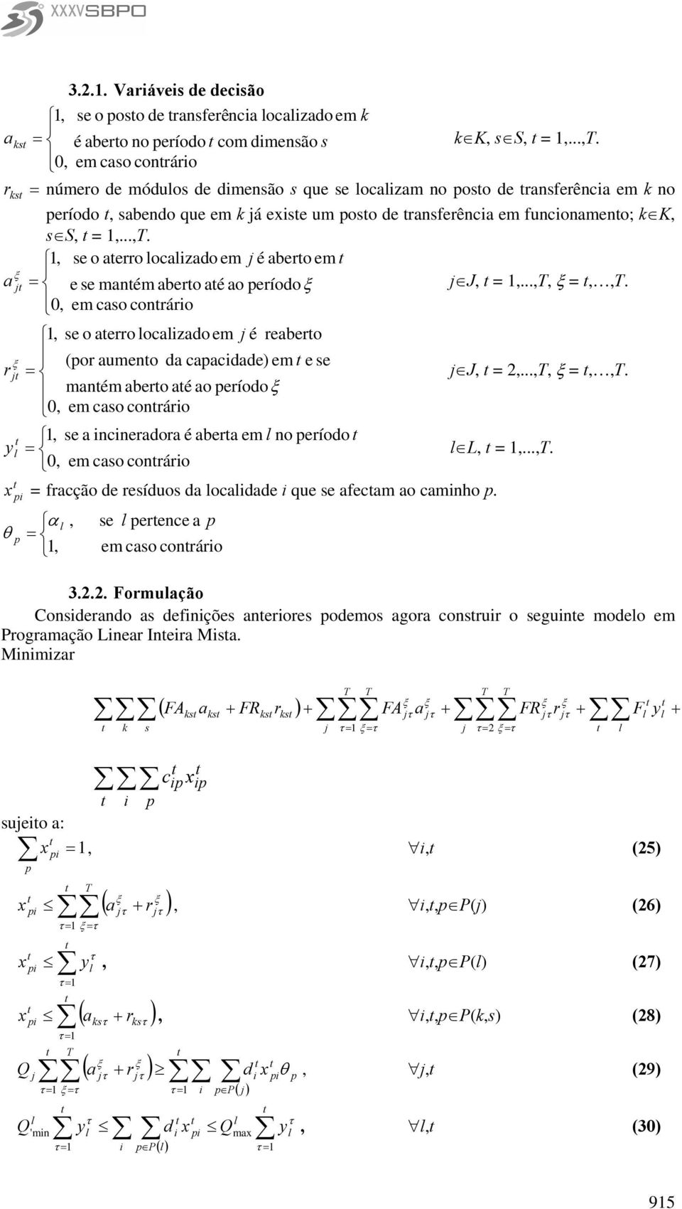 ..,. 0, em cao conráro r x p fracção de reíduo da ocadade que e afecam ao camnho p. α, e perence a p θ p 1, em cao conráro 3.2.