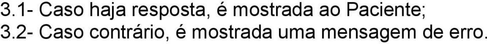 2- Caso contrário, é