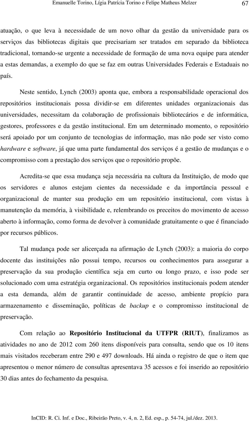 Universidades Federais e Estaduais no país.