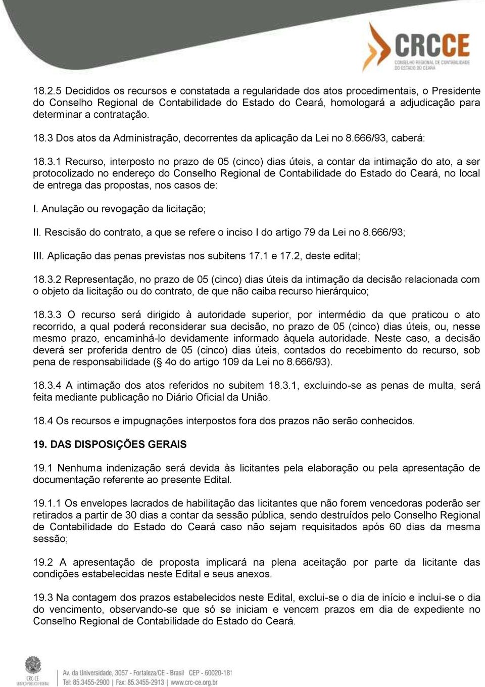 Dos atos da Administração, decorrentes da aplicação da Lei no 8.666/93,