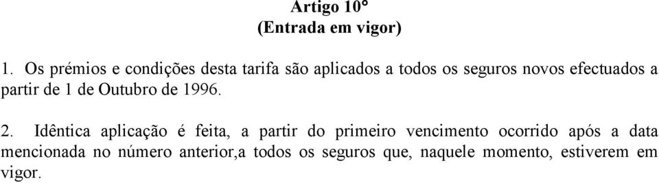 efectuados a partir de 1 de Outubro de 1996. 2.