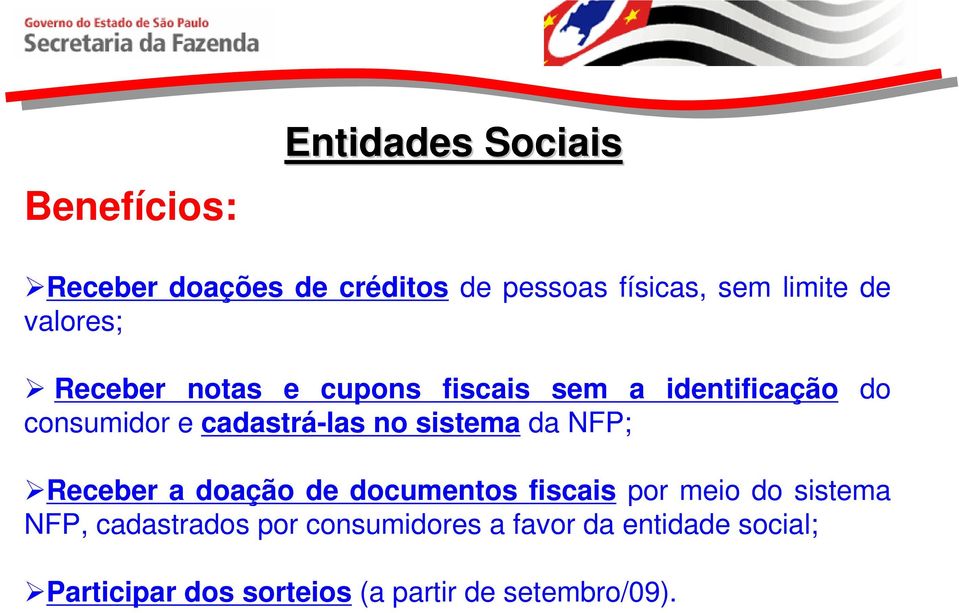 sistema da NFP; do Receber a doação de documentos fiscais por meio do sistema NFP,