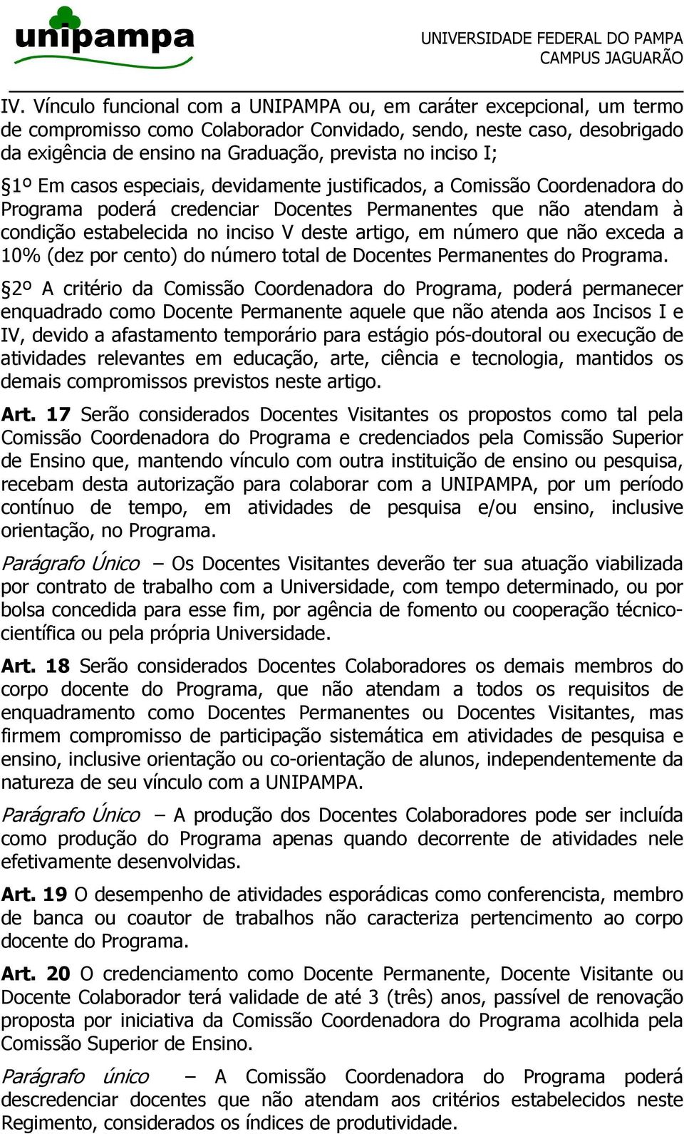 em número que não exceda a 10% (dez por cento) do número total de Docentes Permanentes do Programa.