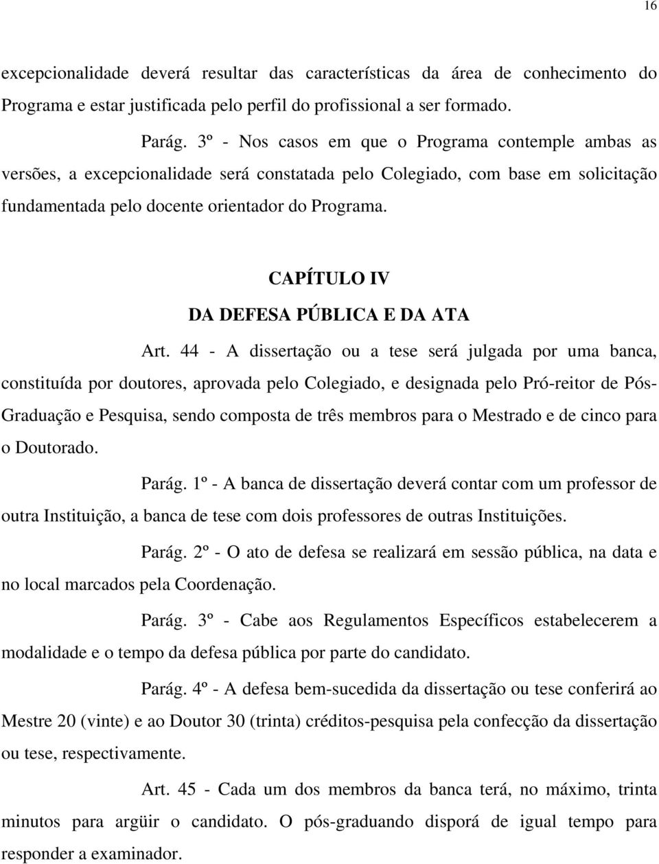 CAPÍTULO IV DA DEFESA PÚBLICA E DA ATA Art.