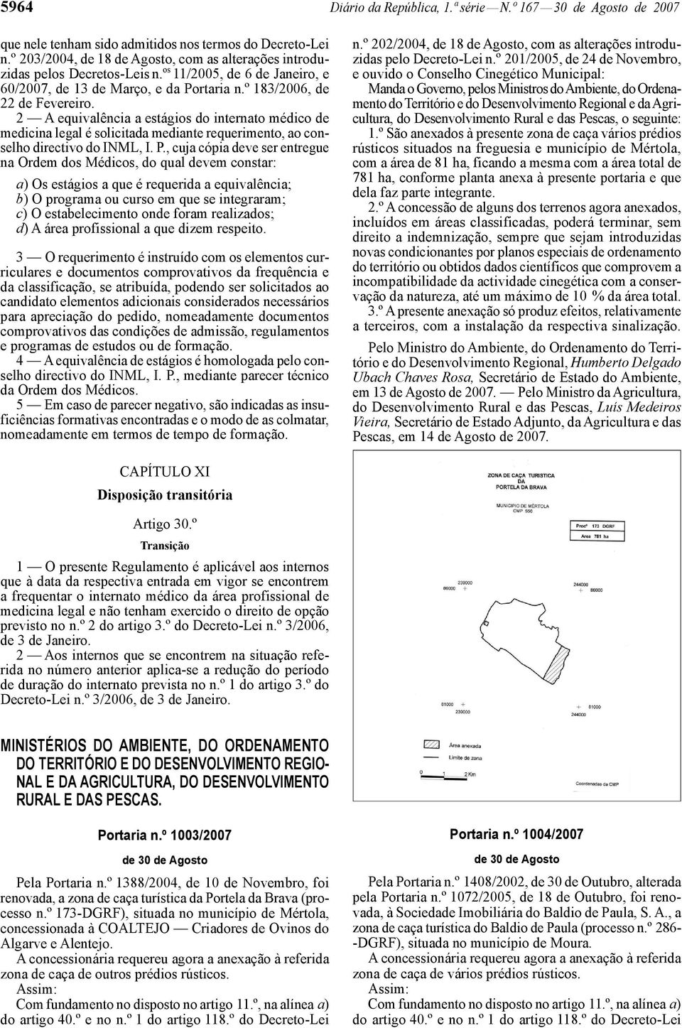 2 A equivalência a estágios do internato médico de medicina legal é solicitada mediante requerimento, ao conselho directivo do INML, I. P.