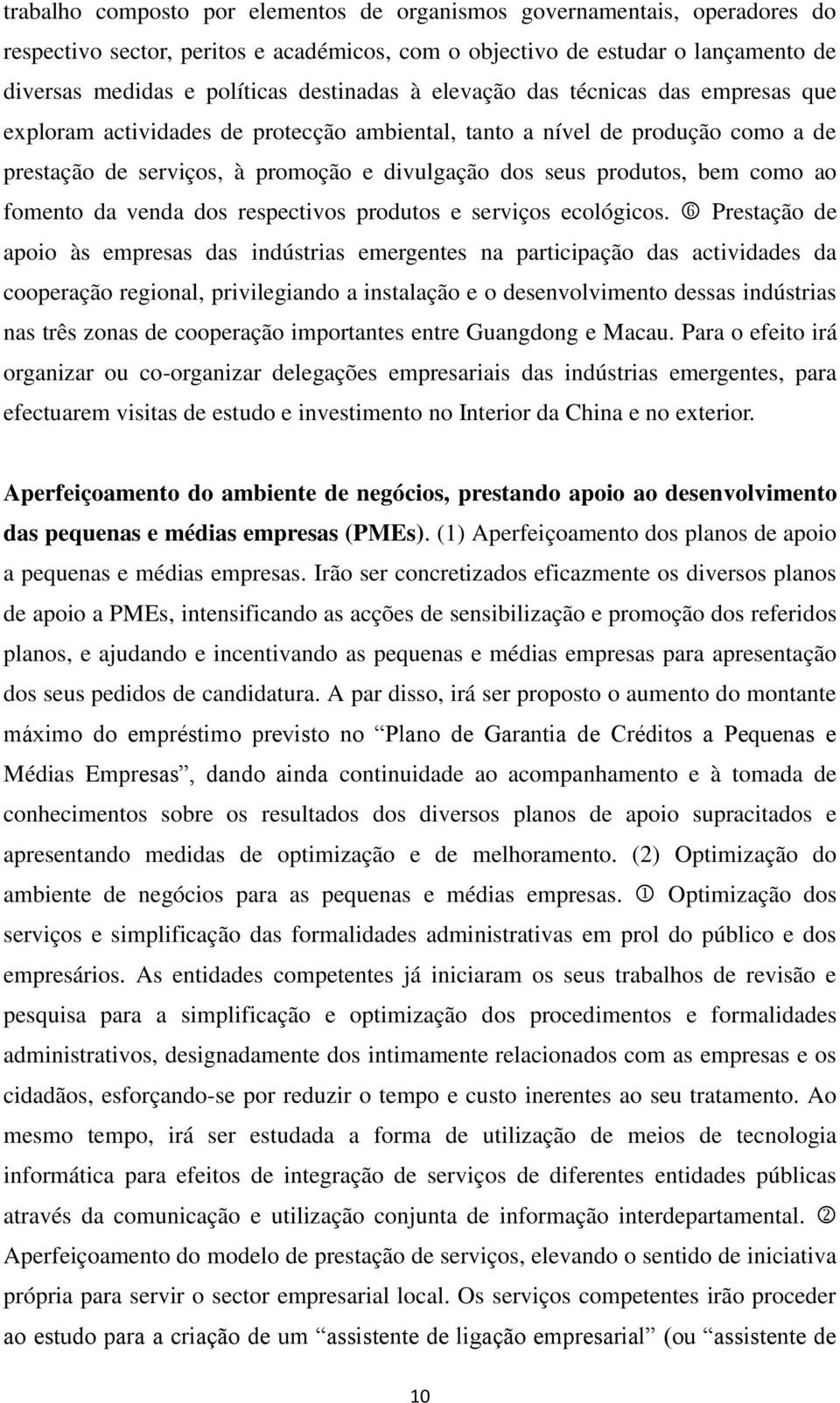 fomento da venda dos respectivos produtos e serviços ecológicos.