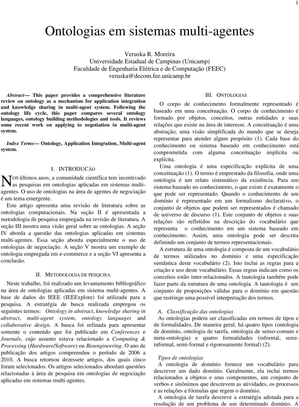 Following th ontology lif cycl, this papr compars svral ontology languags, ontology building mthodologis and tools. It rviws som rcnt work on applying to ngotiation in multi-agnt systm.