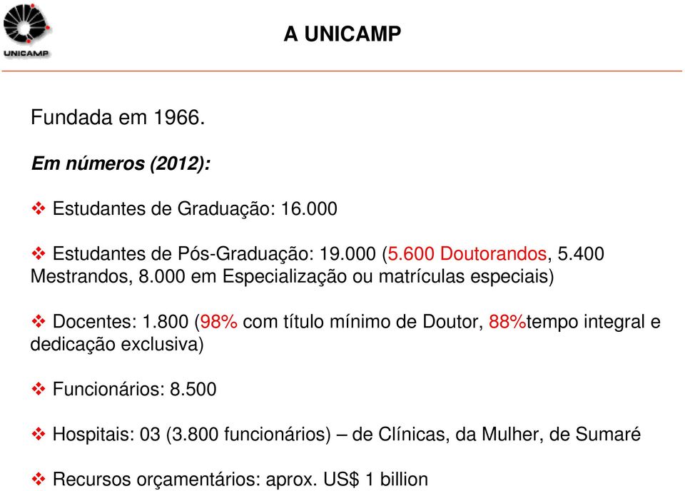 000 em Especialização ou matrículas especiais) Docentes: 1.