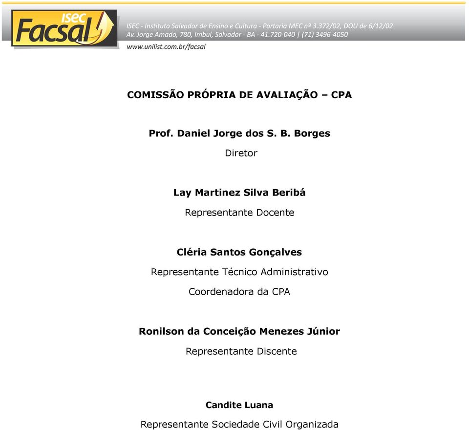 Gonçalves Representante Técnico Administrativo Coordenadora da CPA Ronilson da