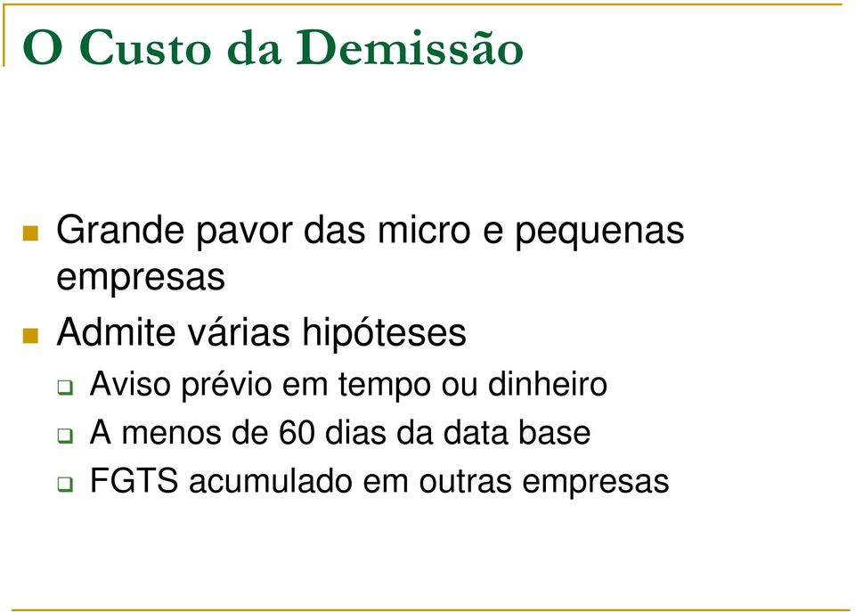 Aviso prévio em tempo ou dinheiro A menos de