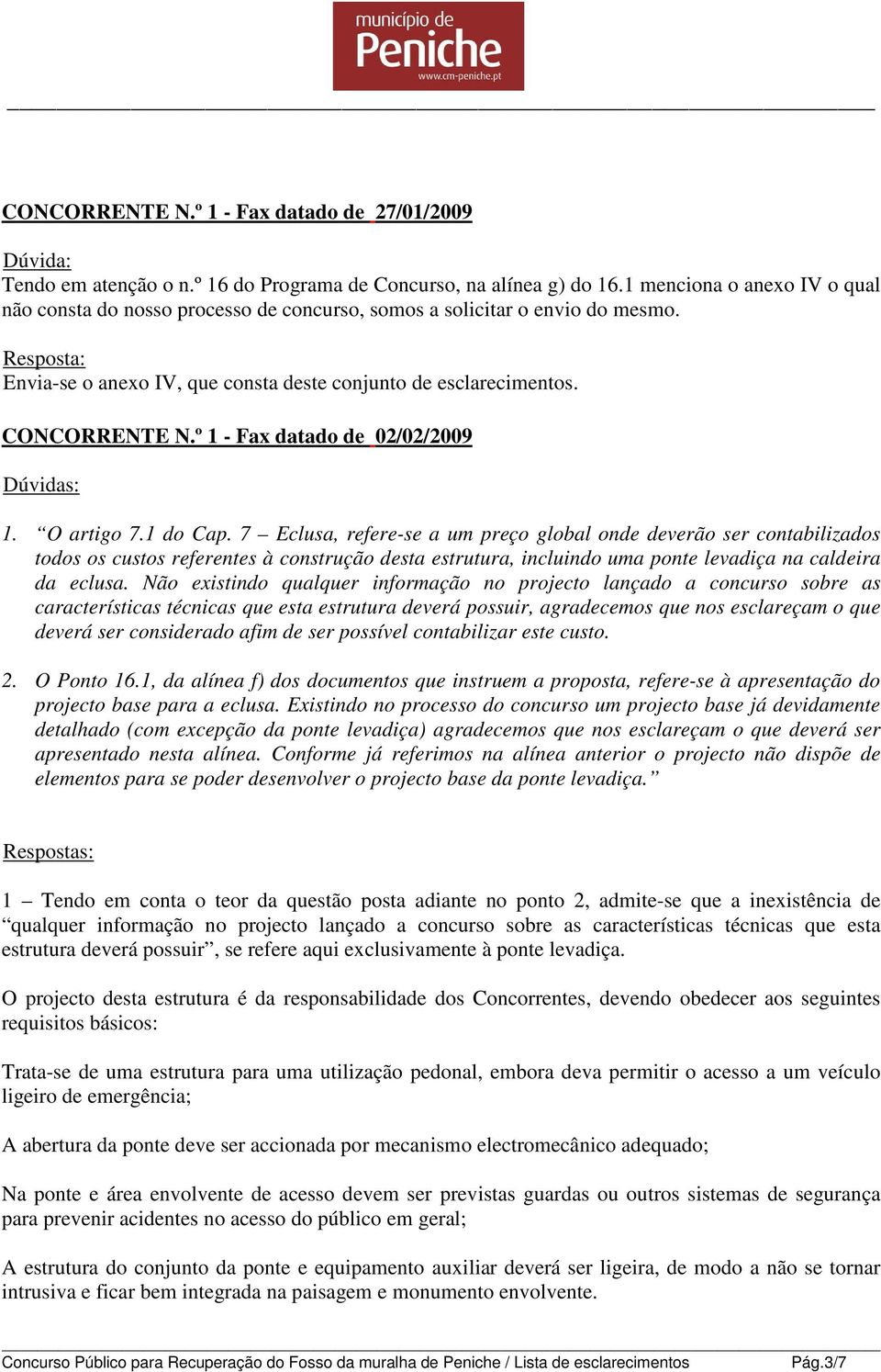 º 1 - Fax datado de 02/02/2009 1. O artigo 7.1 do Cap.