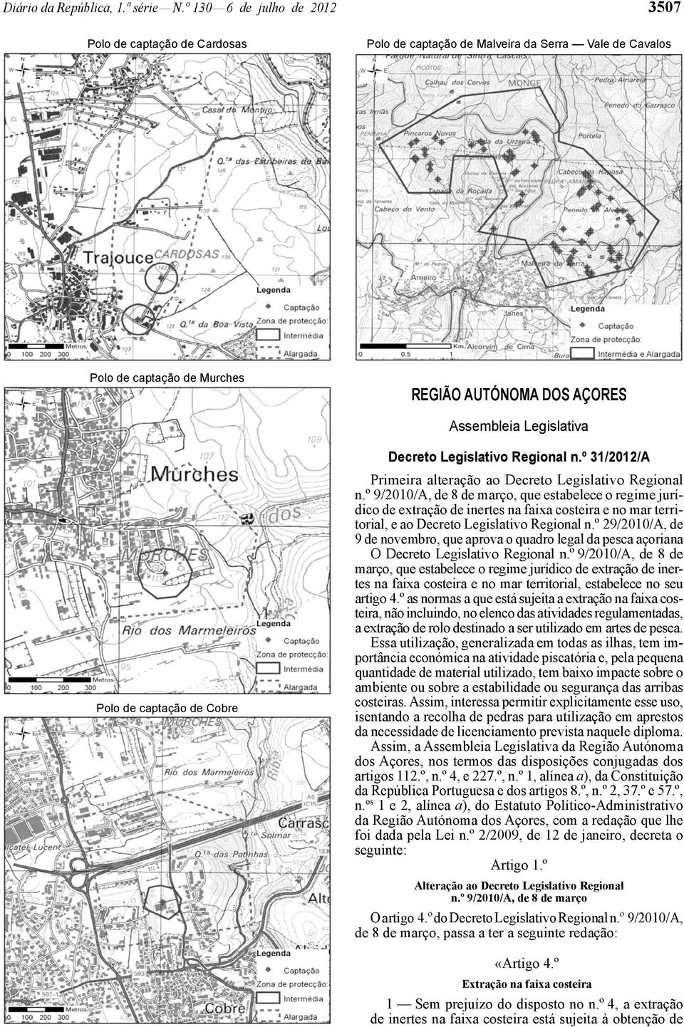 captação de Cobre Decreto Legislativo Regional n.º 31/2012/A Primeira alteração ao Decreto Legislativo Regional n.