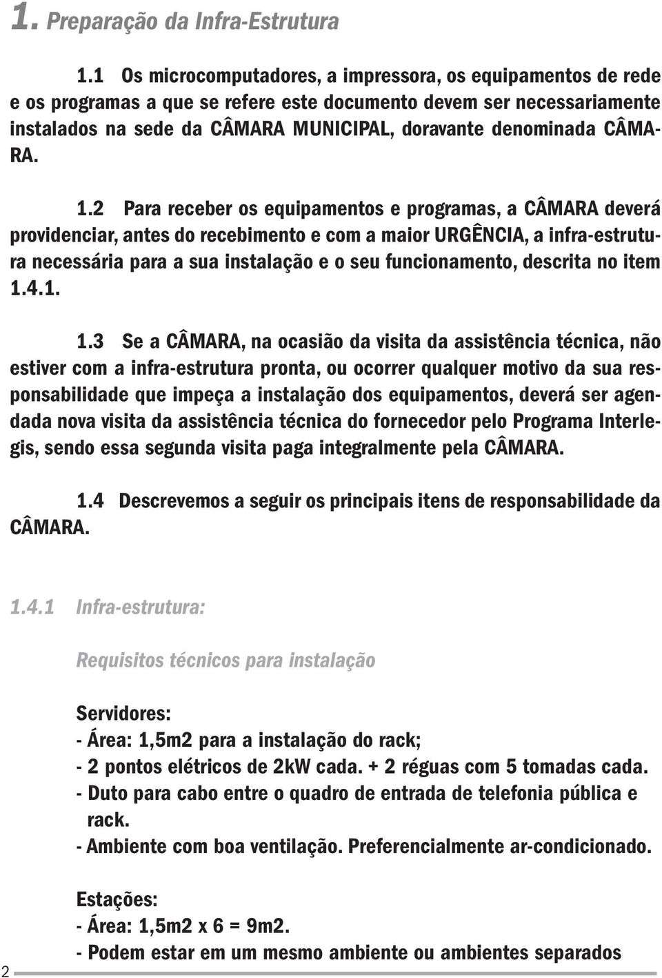 CÂMA- RA. 1.