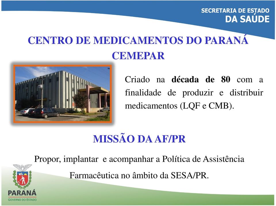 medicamentos (LQF e CMB).