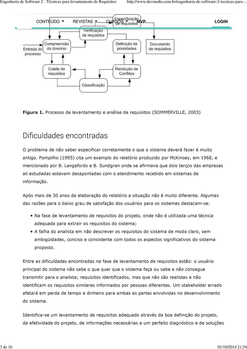 Sundgren onde se afirmava que dois terços das empresas ali estudadas estavam desapontadas com o atendimento recebido em sistemas de informação.