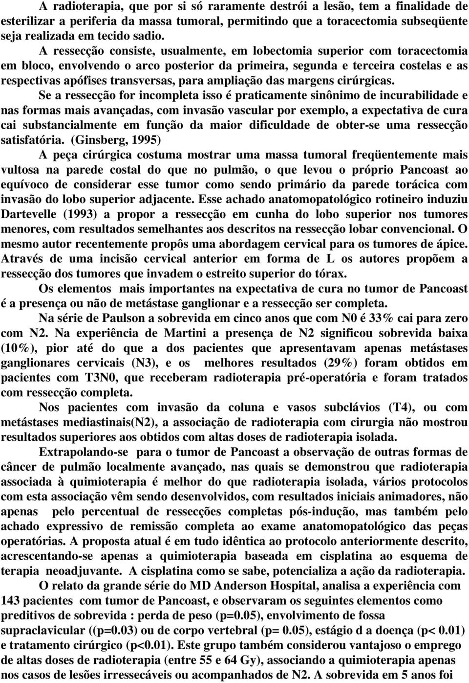 ampliação das margens cirúrgicas.