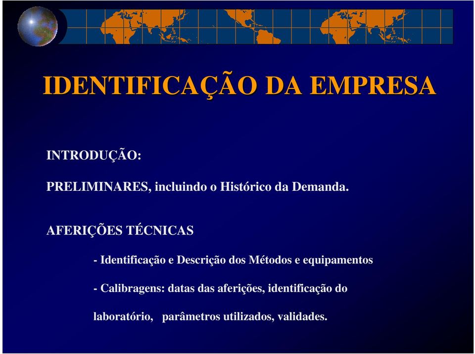 AFERIÇÕES TÉCNICAS - Identificação e Descrição dos Métodos e