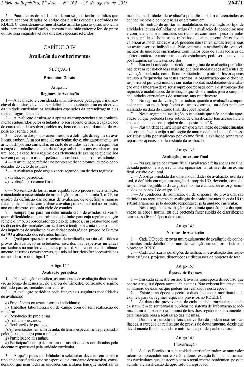 CAPÍTULO IV Avaliação de conhecimentos SECÇÃO I Princípios Gerais Artigo11.