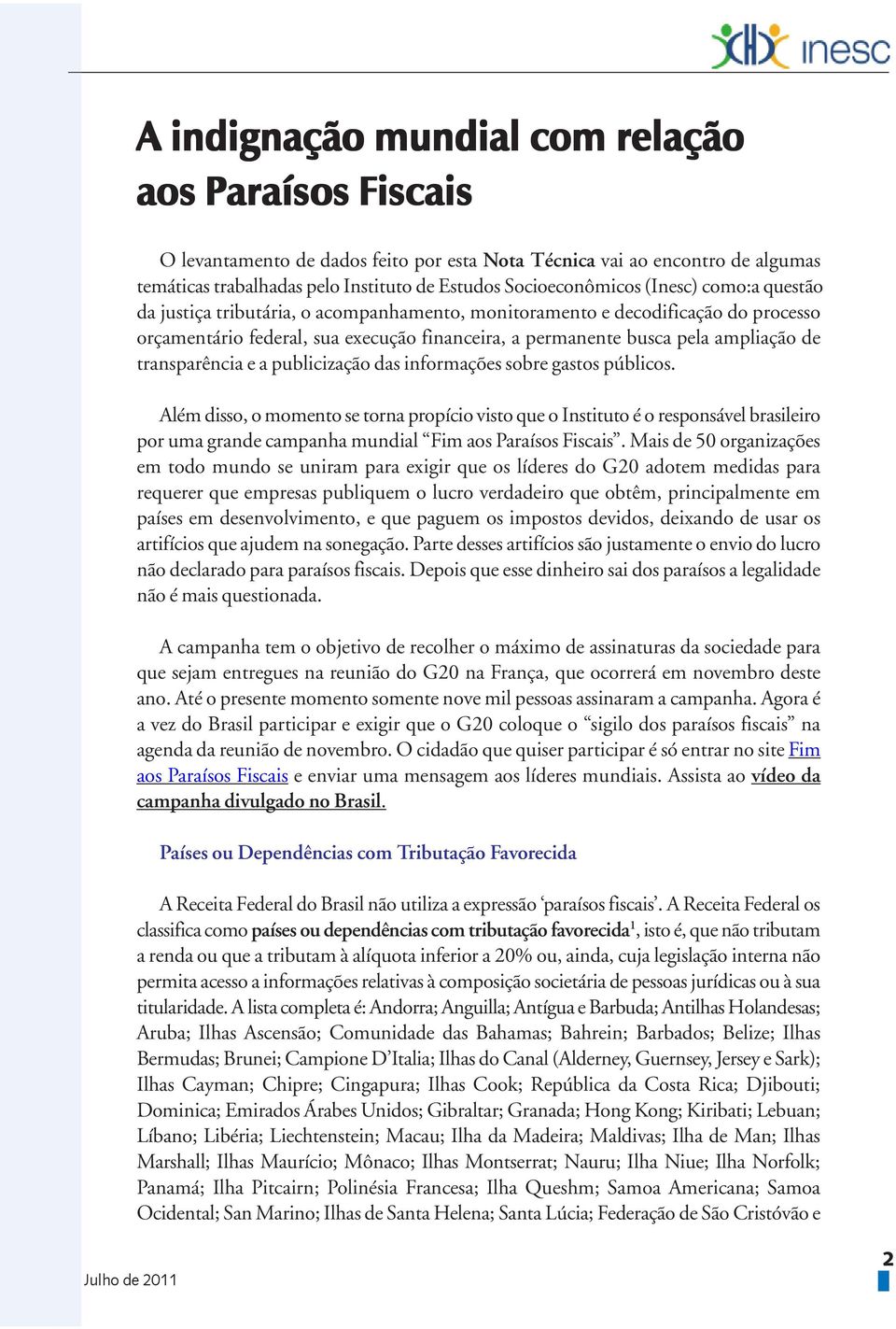 transparência e a publicização das informações sobre gastos públicos.