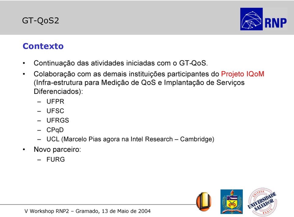 (Infra-estrutura para Medição de QoS e Implantação de Serviços