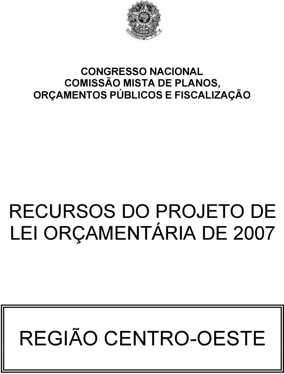 FISCALIZAÇÃO RECURSOS DO PROJETO DE