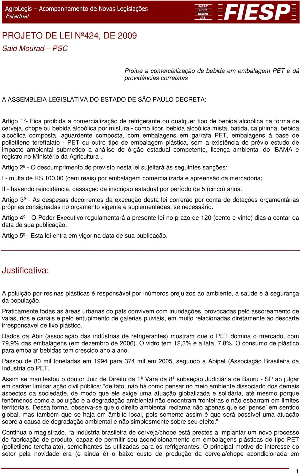 licor, bebida alcoólica mista, batida, caipirinha, bebida alcoólica composta, aguardente composta, com embalagens em garrafa PET, embalagens à base de polietileno tereftalato - PET ou outro tipo de