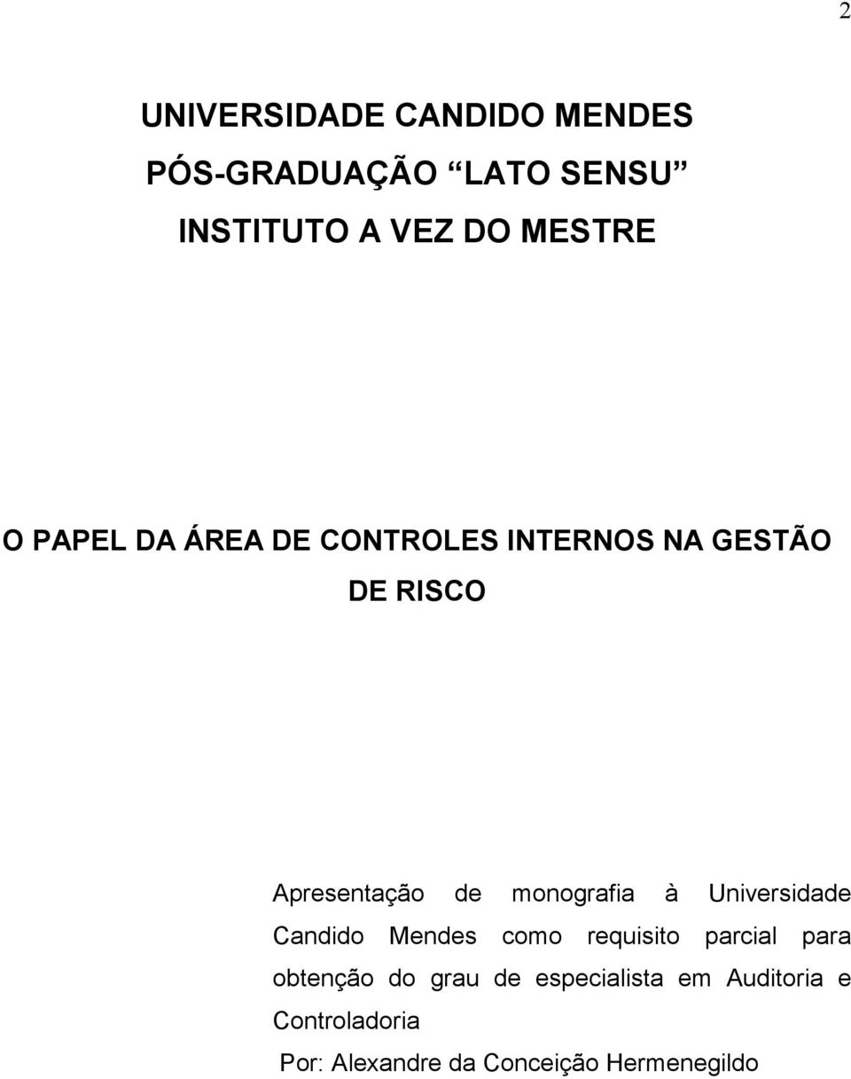 monografia à Universidade Candido Mendes como requisito parcial para obtenção do