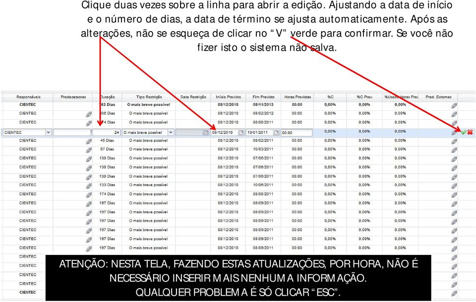 Após as alterações, não se esqueça de clicar no V verde para confirmar.