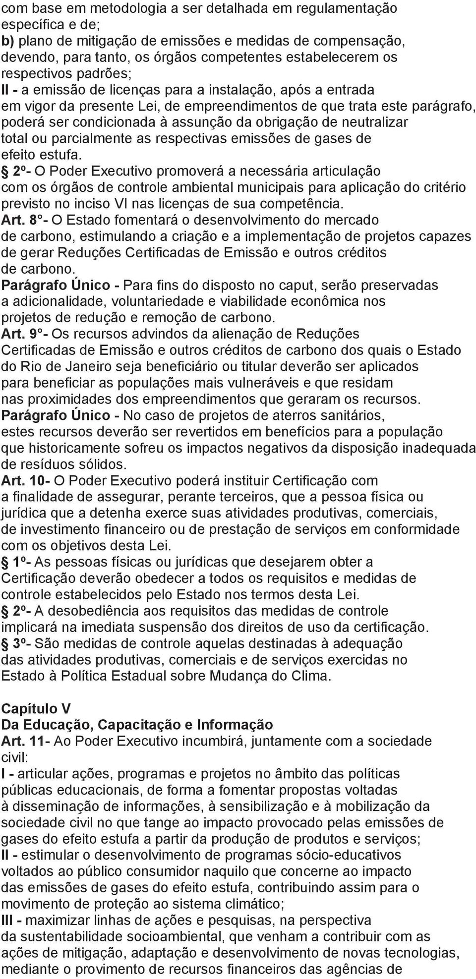 obrigação de neutralizar total ou parcialmente as respectivas emissões de gases de efeito estufa.